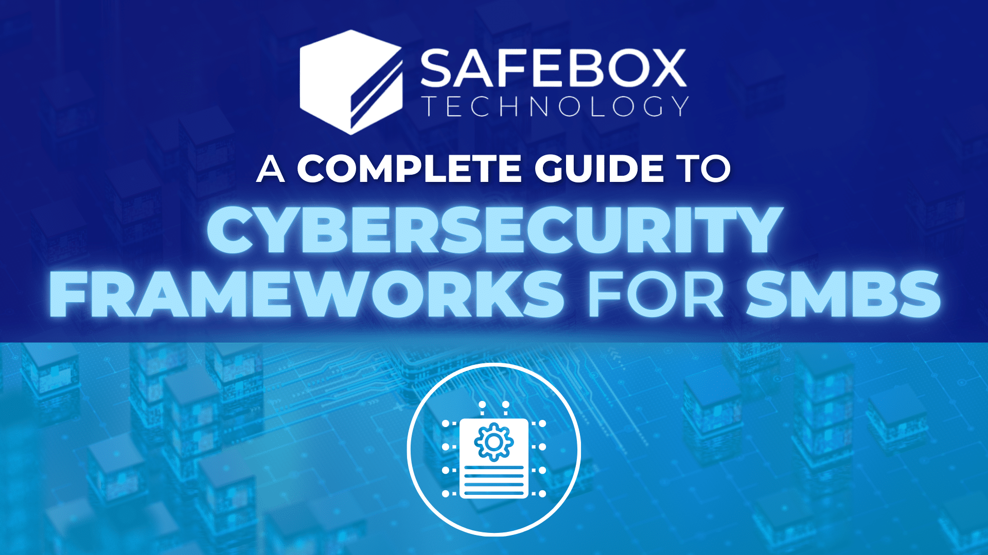 SafeBox-Cybersecurity Frameworks for SMBs
