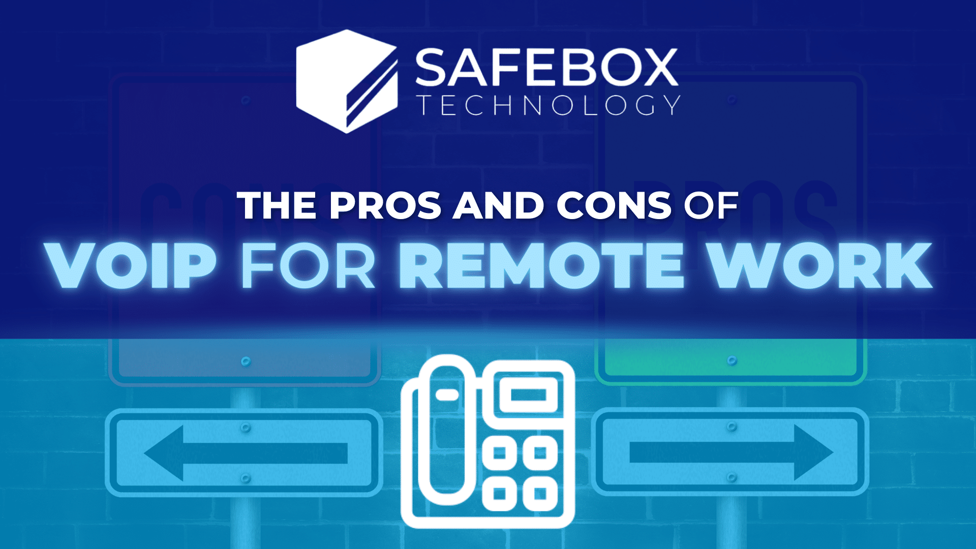 SafeBox- The Pros and Cons of VoIP for Remote Work